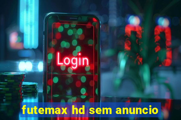 futemax hd sem anuncio